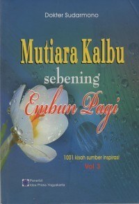 Image of Mutiara Kalbu Sebening Embun Pagi
