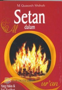 Image of Setan dalam Al Qur'an : yang halus dan tak terlihat