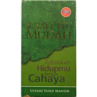 Image of Susah Itu Mudah Beabskan Hidupmu dengan Cahaya